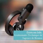 ZOOM – A LA DECOUVERTE DE JULIE, NOTRE GESTIONNAIRE TECHNIQUE A RENNES